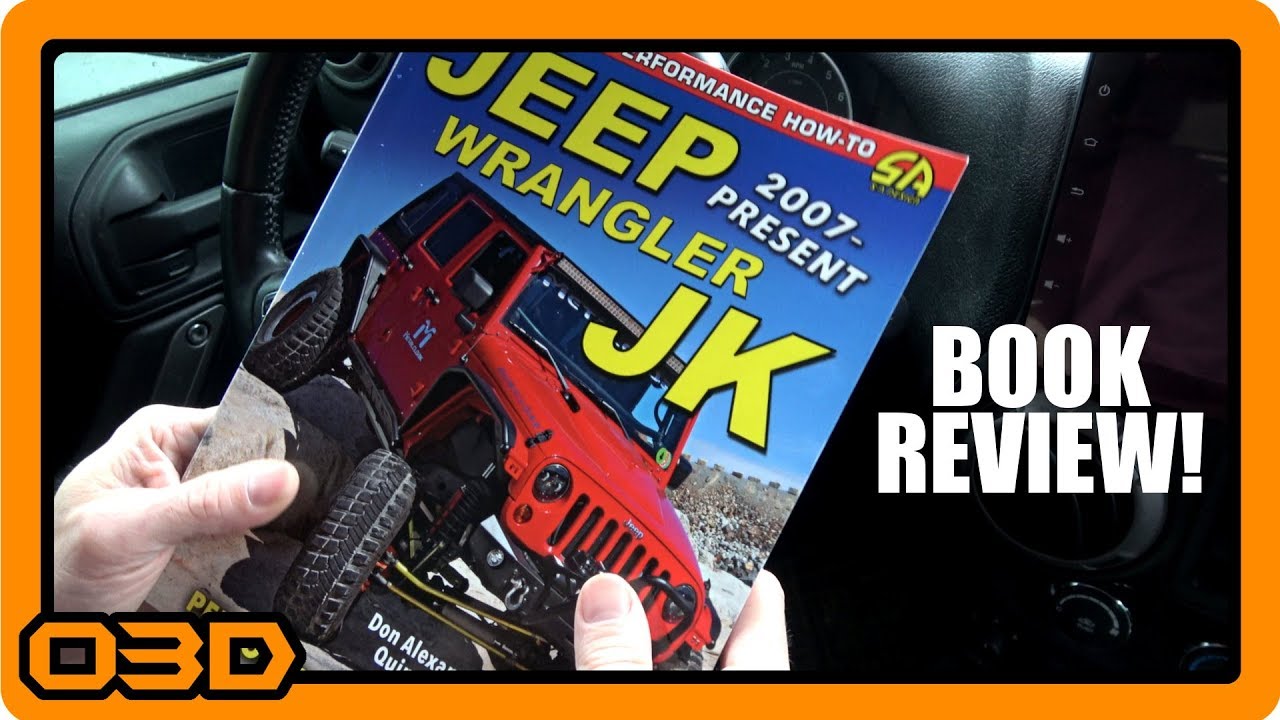 Book Review: Jeep Wrangler JK 2007 - Present Performance Upgrades - Cartechbooks.com
