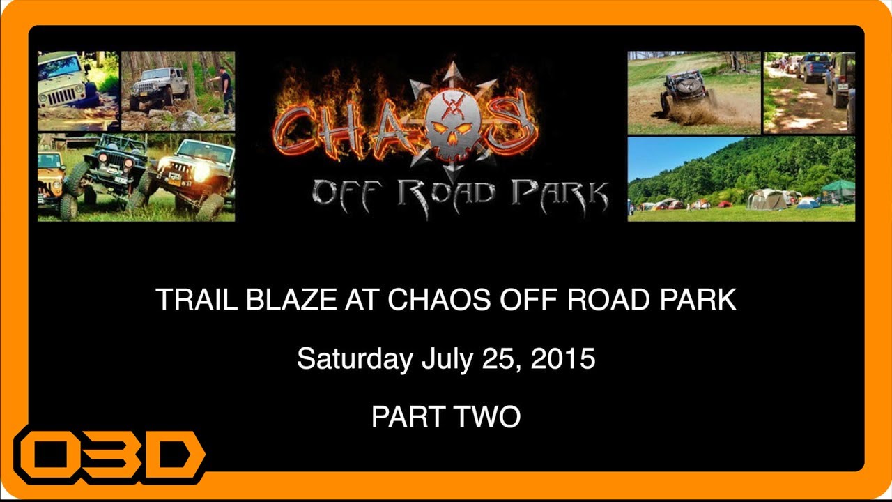 Chaos Off Road Park - Trail Blaze PART TWO